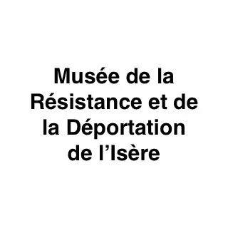 Musée de la Résistance et de la Déportation de l’Isère